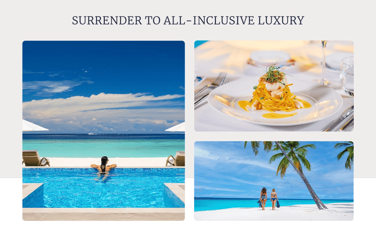 Surrender to all-inclusive luxury