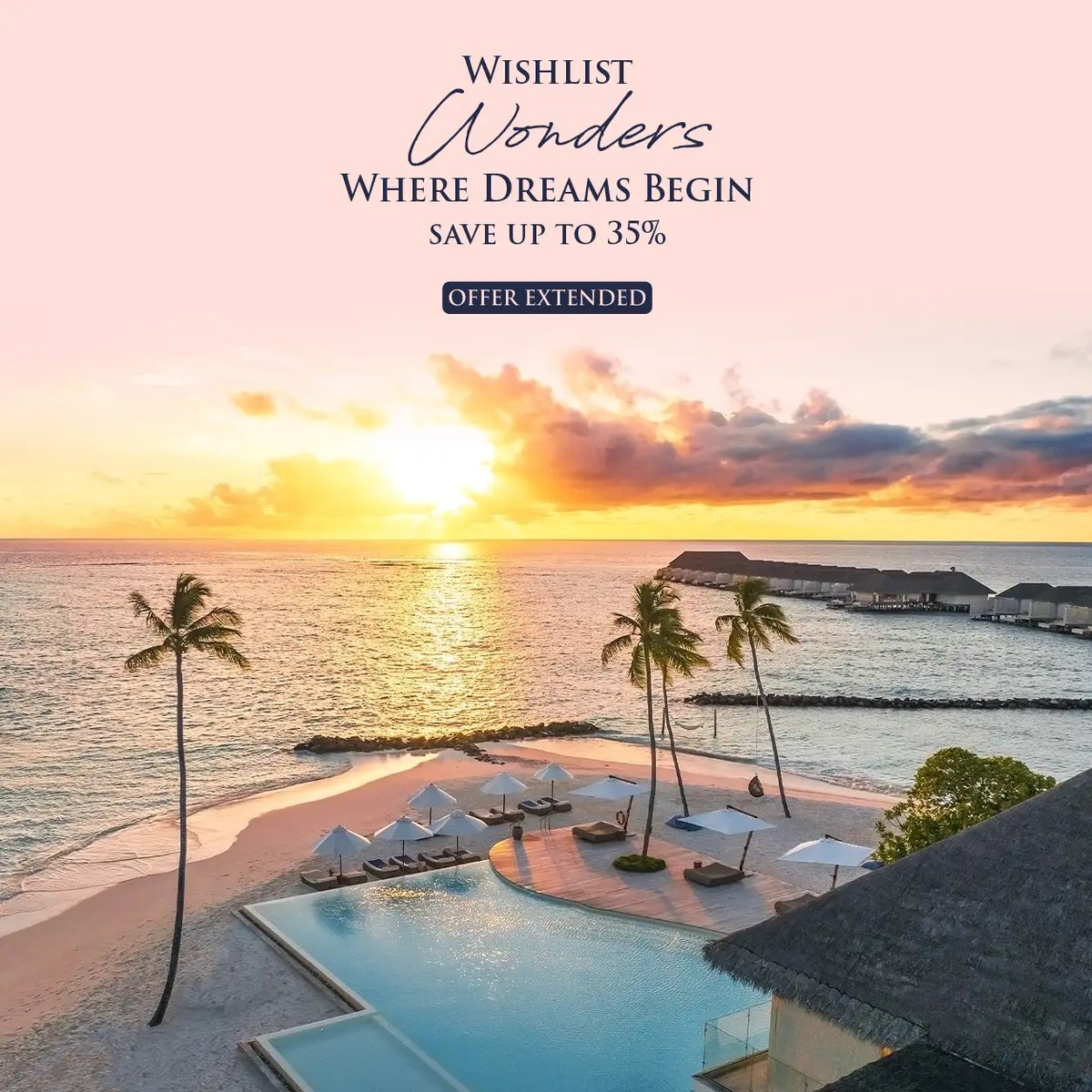 WISHLIST WONDERS WHERE DREAMS BEGIN OFFER EXTENDED - SAVE UP TO 35%